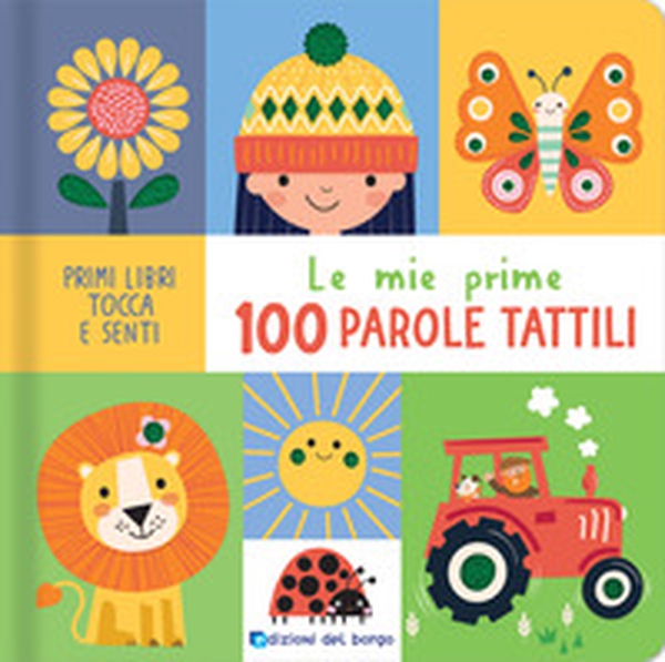 Le mie prime 100 parole tattili - Librerie.coop Le mie prime 100 parole tattili - Librerie.coop