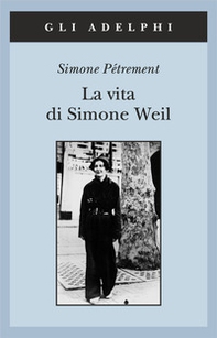 La vita di Simone Weil - Librerie.coop