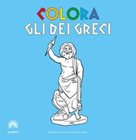 Colora gli dei greci. Album da colorare. Ediz. italiana e inglese - Librerie.coop