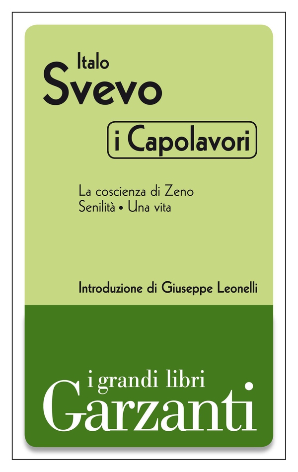 I capolavori (La coscienza di Zeno - Senilità - Una vita) - Librerie.coop I capolavori (La coscienza di Zeno - Senilità - Una vita) - Librerie.coop