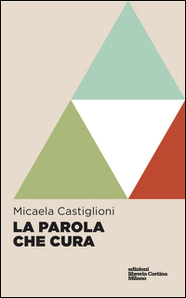 La parola che cura - Librerie.coop La parola che cura - Librerie.coop