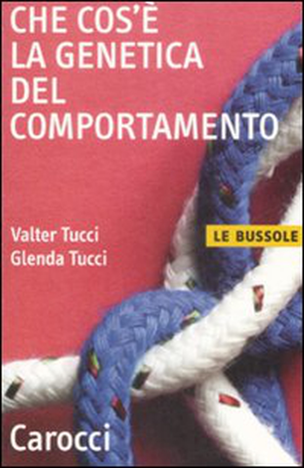 Che cos'è la genetica del comportamento - Librerie.coop Che cos'è la genetica del comportamento - Librerie.coop
