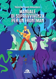 Manuale di sopravvivenza per un frontman - Librerie.coop