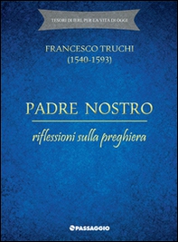 Padre Nostro. Riflessioni sulla preghiera - Librerie.coop