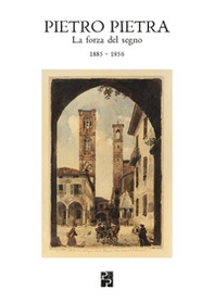 Pietro Pietra. La forza del segno (1885-1956) - Librerie.coop