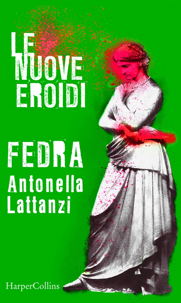 Fedra| Le nuove Eroidi - Librerie.coop Fedra| Le nuove Eroidi - Librerie.coop