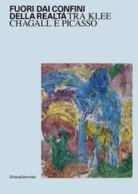 Fuori dai confini della realtà. Tra Klee, Chagall e Picasso - Librerie.coop