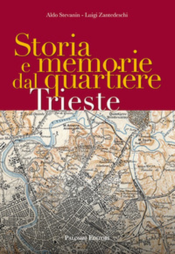 Storia e memorie dal quartiere Trieste - Librerie.coop Storia e memorie dal quartiere Trieste - Librerie.coop