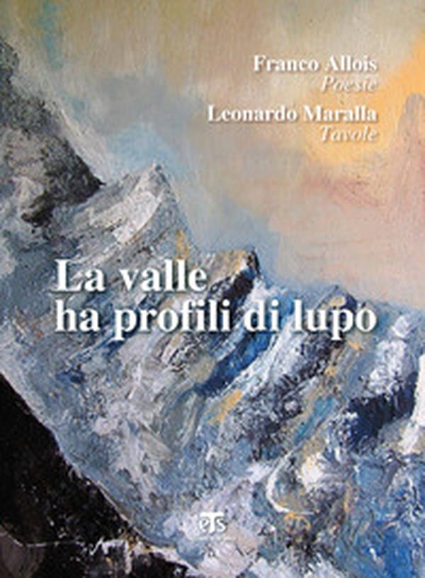 La valle ha profili di lupo - Librerie.coop La valle ha profili di lupo - Librerie.coop