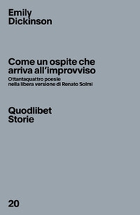 Come un ospite che arriva all'improvviso. Ottantaquattro poesie nella libera versione di Renato Solmi - Librerie.coop