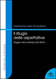 Il rifugio delle aspettative. Saggio sulla certezza del diritto - Librerie.coop