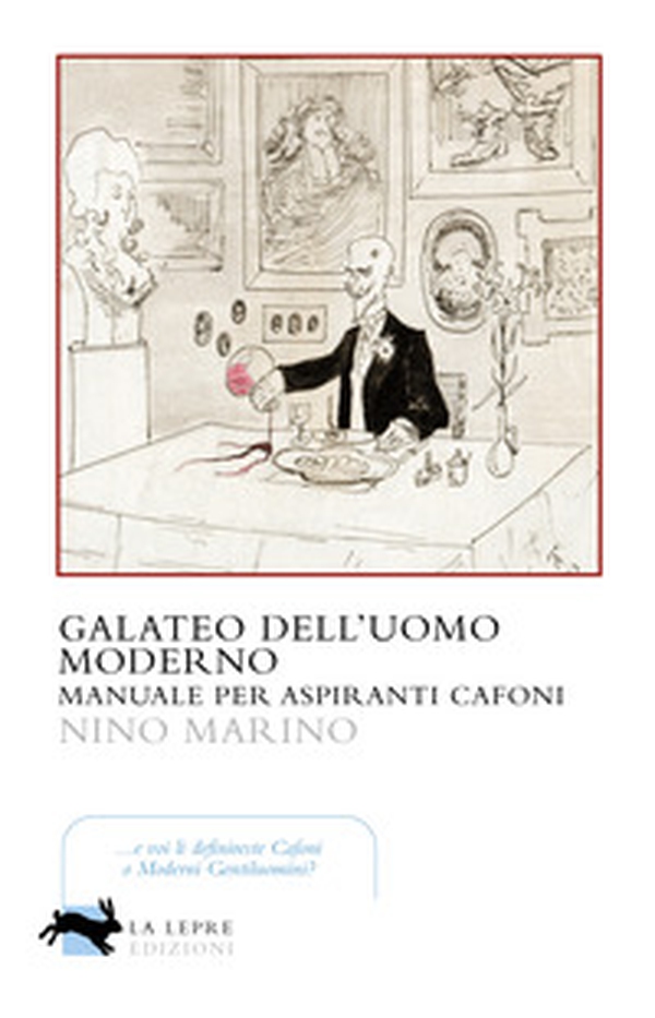 Galateo dell'uomo moderno - Librerie.coop Galateo dell'uomo moderno - Librerie.coop