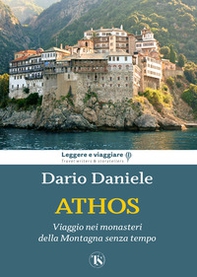 Athos. Viaggio nei monasteri della montagna senza tempo - Librerie.coop