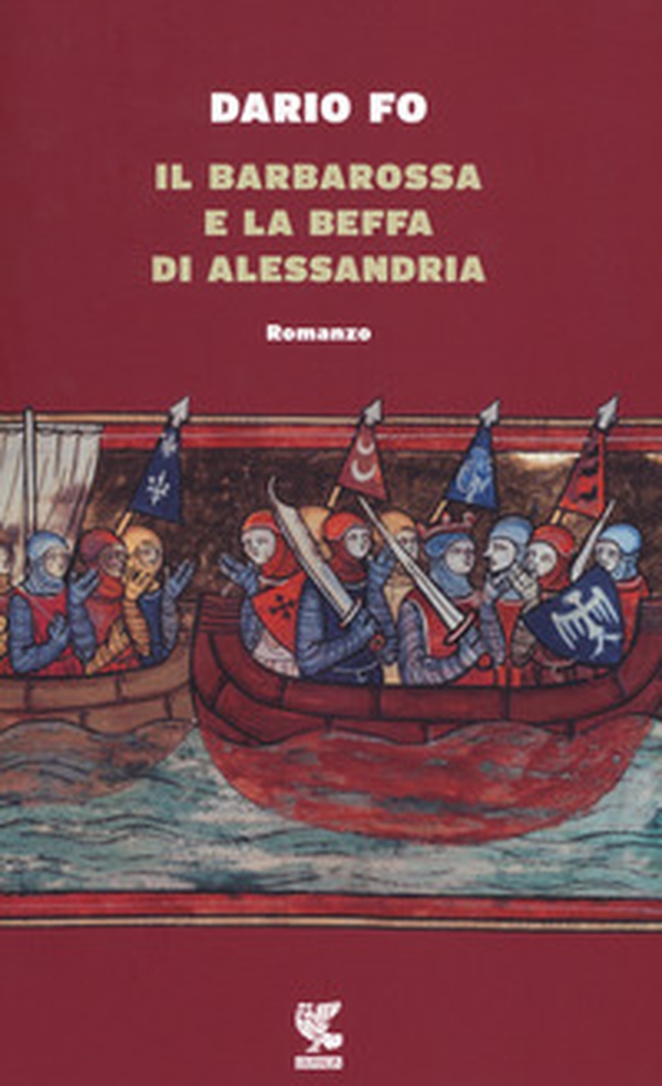 Il Barbarossa e la beffa di Alessandria - Librerie.coop Il Barbarossa e la beffa di Alessandria - Librerie.coop