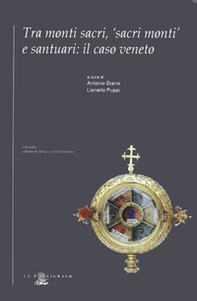 Tra monti sacri, «sacri monti» e santuari: il caso veneto - Librerie.coop