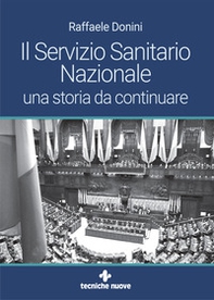 Il Servizio Sanitario Nazionale. Una storia da continuare - Librerie.coop Il Servizio Sanitario Nazionale. Una storia da continuare - Librerie.coop