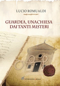 Guardea. Una chiesa dai tanti misteri - Librerie.coop