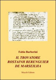 Il trovatore Rostainh Berenguier de Marseilha - Librerie.coop Il trovatore Rostainh Berenguier de Marseilha - Librerie.coop
