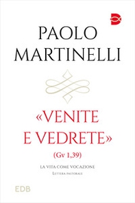 Venite e vedrete (Gv 1,39). La vita come vocazione - Librerie.coop Venite e vedrete (Gv 1,39). La vita come vocazione - Librerie.coop
