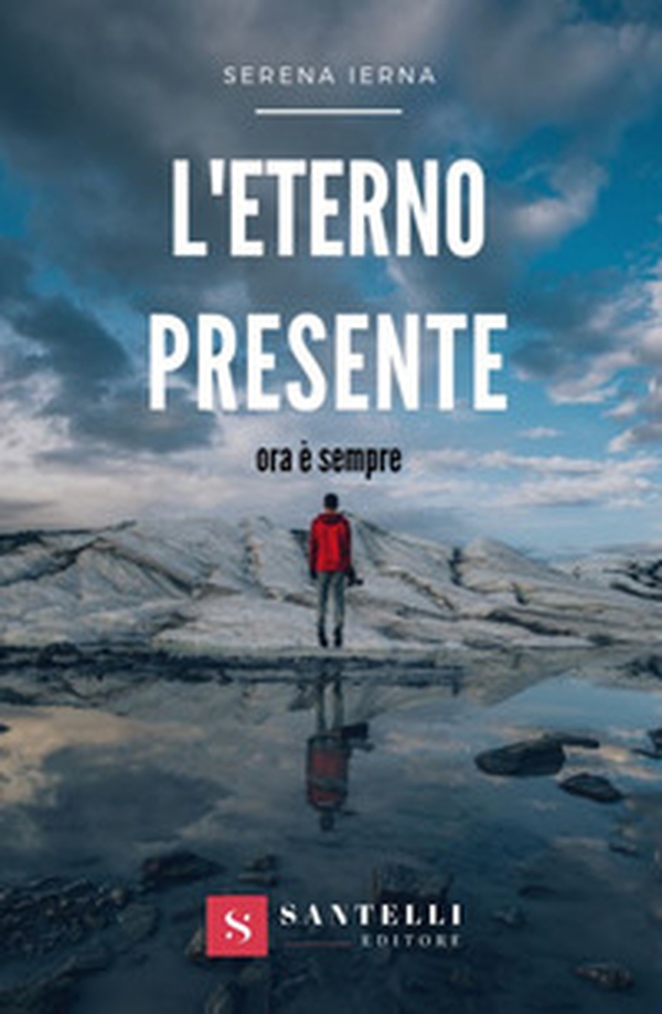 L'eterno presente. Ora è sempre - Librerie.coop L'eterno presente. Ora è sempre - Librerie.coop