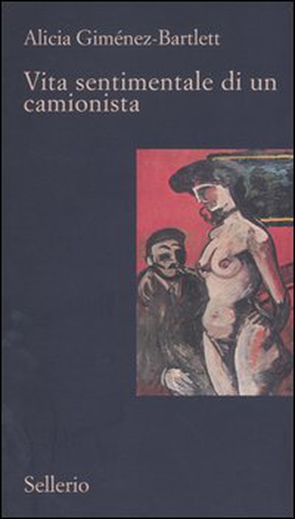 Vita sentimentale di un camionista - Librerie.coop Vita sentimentale di un camionista - Librerie.coop