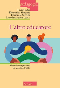 L'altro educatore. Verso le competenze di secondo livello - Librerie.coop
