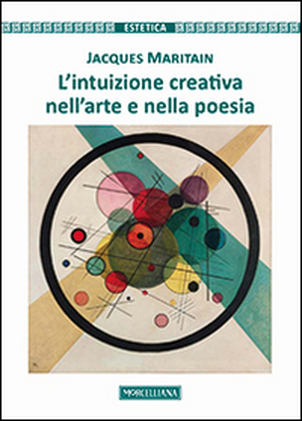 L'intuizione creativa nell'arte e nella poesia - Librerie.coop L'intuizione creativa nell'arte e nella poesia - Librerie.coop
