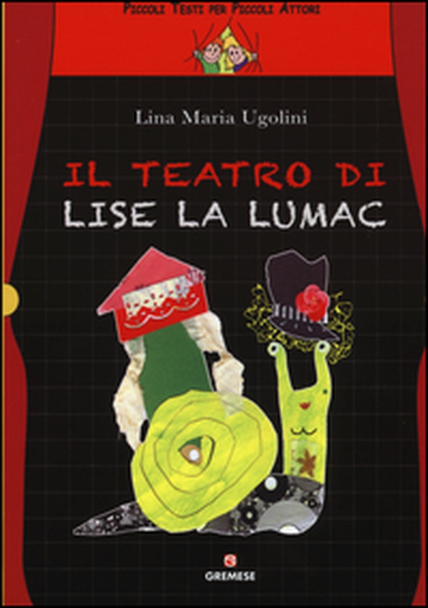 Il teatro di Lise La Lumac - Librerie.coop Il teatro di Lise La Lumac - Librerie.coop