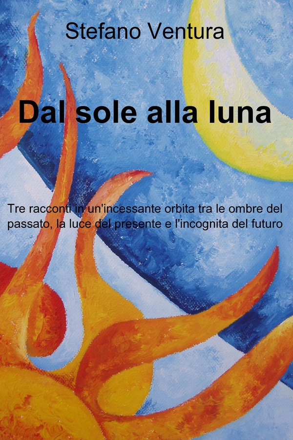 Dal sole alla luna - Librerie.coop Dal sole alla luna - Librerie.coop