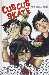 Cuscus skate. La tenda sul cortile - Librerie.coop