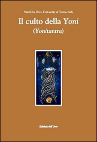 Il culto della Yoni (Yonitantra) - Librerie.coop