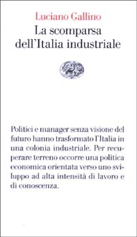 La scomparsa dell'Italia industriale - Librerie.coop