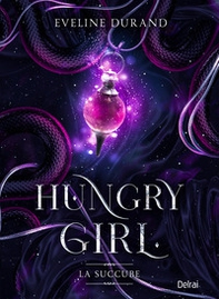 Hungry girl. La succube - Librerie.coop