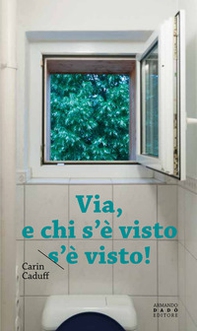 Via, e chi s'è visto s'è visto - Librerie.coop