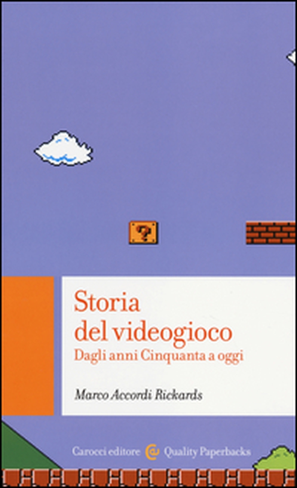 Storia del videogioco. Dagli anni Cinquanta a oggi - Librerie.coop Storia del videogioco. Dagli anni Cinquanta a oggi - Librerie.coop