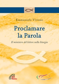 Proclamare la parola. Il ministero del lettore nella liturgia - Librerie.coop Proclamare la parola. Il ministero del lettore nella liturgia - Librerie.coop