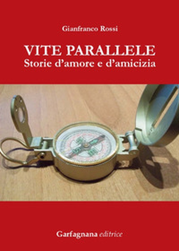 Vite parallele. Storie d'amore d'amicizia - Librerie.coop Vite parallele. Storie d'amore d'amicizia - Librerie.coop