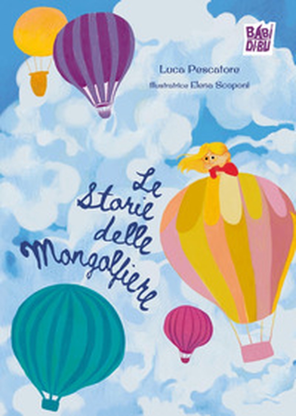 Le storie delle mongolfiere - Librerie.coop