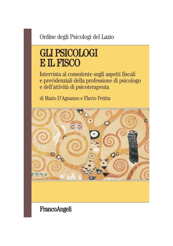 Gli psicologi e il fisco. Intervista al consulente sugli aspetti fiscali e previdenziali della professione di psicologo e dell'attività di psicoterapeuta - Librerie.coop Gli psicologi e il fisco. Intervista al consulente sugli aspetti fiscali e previdenziali della professione di psicologo e dell'attività di psicoterapeuta - Librerie.coop