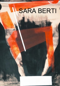 Sara Berti. Ediz. italiana, inglese e ungherese - Librerie.coop