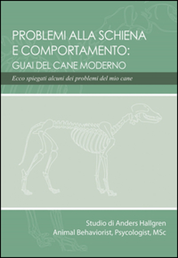 Problemi alla schiena e comportamento: guai del cane moderno - Librerie.coop Problemi alla schiena e comportamento: guai del cane moderno - Librerie.coop