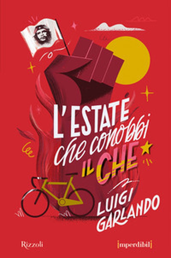 L'estate che conobbi il Che. Ediz. speciale. Imperdibili - Librerie.coop L'estate che conobbi il Che. Ediz. speciale. Imperdibili - Librerie.coop