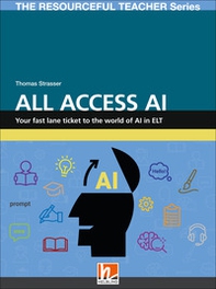 All sccess AI. Your fast lane ticket to the world of Artificial Intelligence. The resourceful teacher series - Librerie.coop