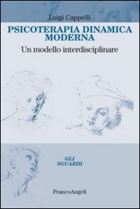Psicoterapia dinamica moderna. Un modello interdisciplinare - Librerie.coop
