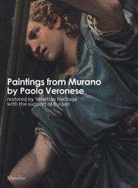 Paintings from Murano by Paolo Veronese restored by Venetian Heritage with the support of Bulgari - Librerie.coop