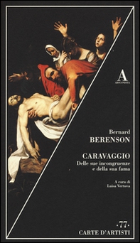 Caravaggio. Delle sue incongruenze e della sua fama - Librerie.coop