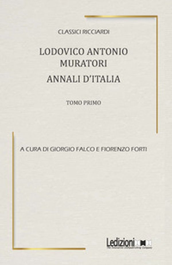 Ludovico Antonio Muratori. Annali d'Italia - Vol. 1 - Librerie.coop Ludovico Antonio Muratori. Annali d'Italia - Vol. 1 - Librerie.coop