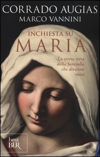 Inchiesta su Maria. La storia vera della fanciulla che divenne mito - Librerie.coop Inchiesta su Maria. La storia vera della fanciulla che divenne mito - Librerie.coop