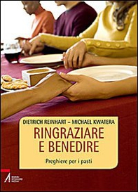 Ringraziare e benedire. Preghiere per i pasti - Librerie.coop