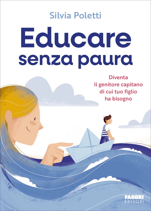 Educare senza paura - Librerie.coop Educare senza paura - Librerie.coop
